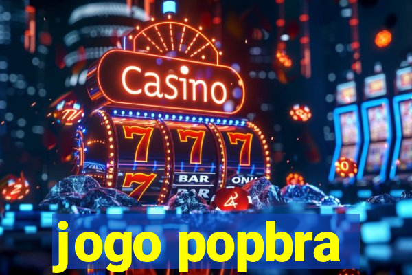 jogo popbra